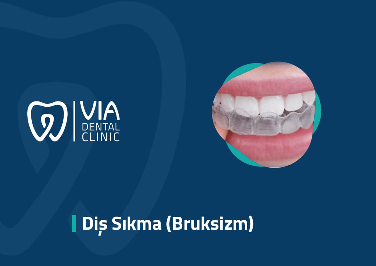 Diş Sıkma (Bruksizm)